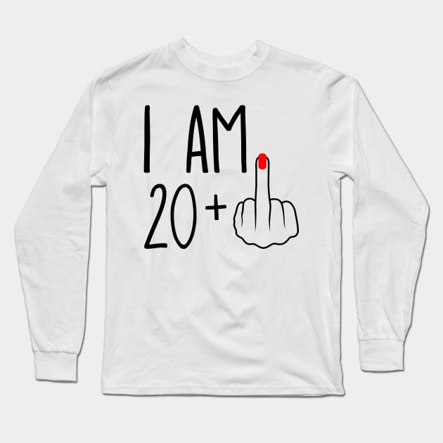 I Am 20 Plus 1 Middle Finger For A 21st Birthday Long Sleeve T-Shirt by ErikBowmanDesigns